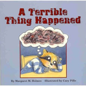 terrible thing happened, children's book, violence, trauma, margaret m homes, cary pillo