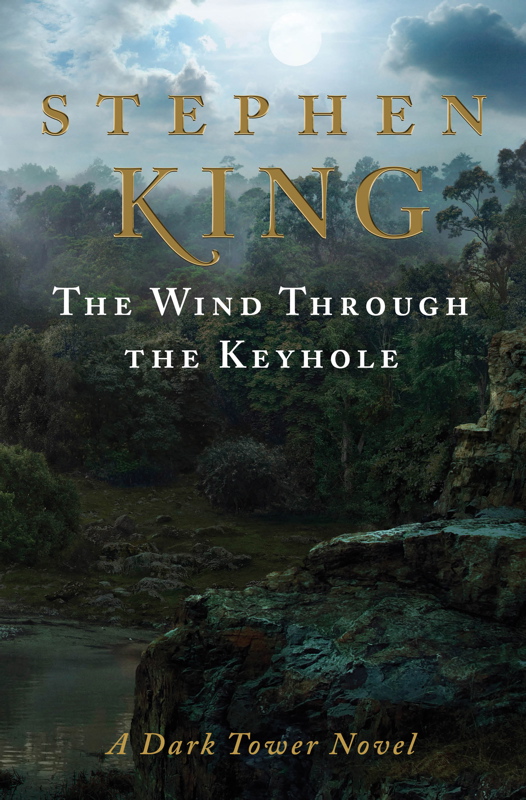 “The Wind Through the Keyhole,” by Stephen KingThe master of horror returns to his epic Dark Tower Series