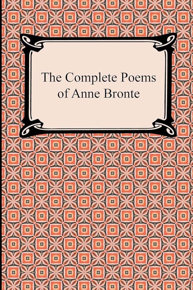 “Farewell”Anne Bronte's poem teaches a lesson in remembering loved ones