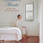 Twelve Breaths a Minute: End-of-Life Essays