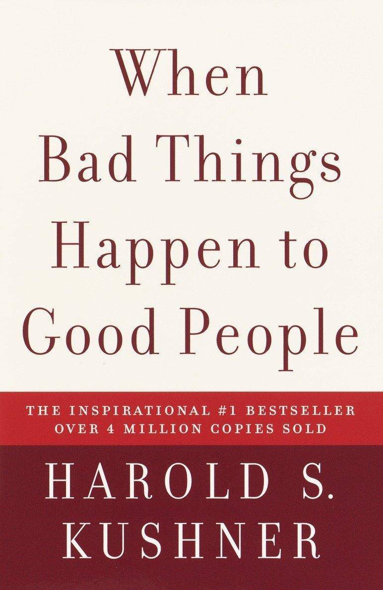 “When Bad Things Happen to Good People”A book in which Harold Kushner explores the question of why people suffer