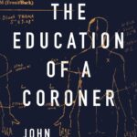 Image of the book cover of "The Education of a Coroner," by John Bateson.
