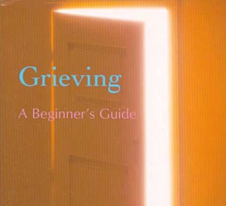 “Grieving: A Beginner’s Guide,” by Jerusha Hull McCormackThe short book on grieving is a road map for the newly bereaved