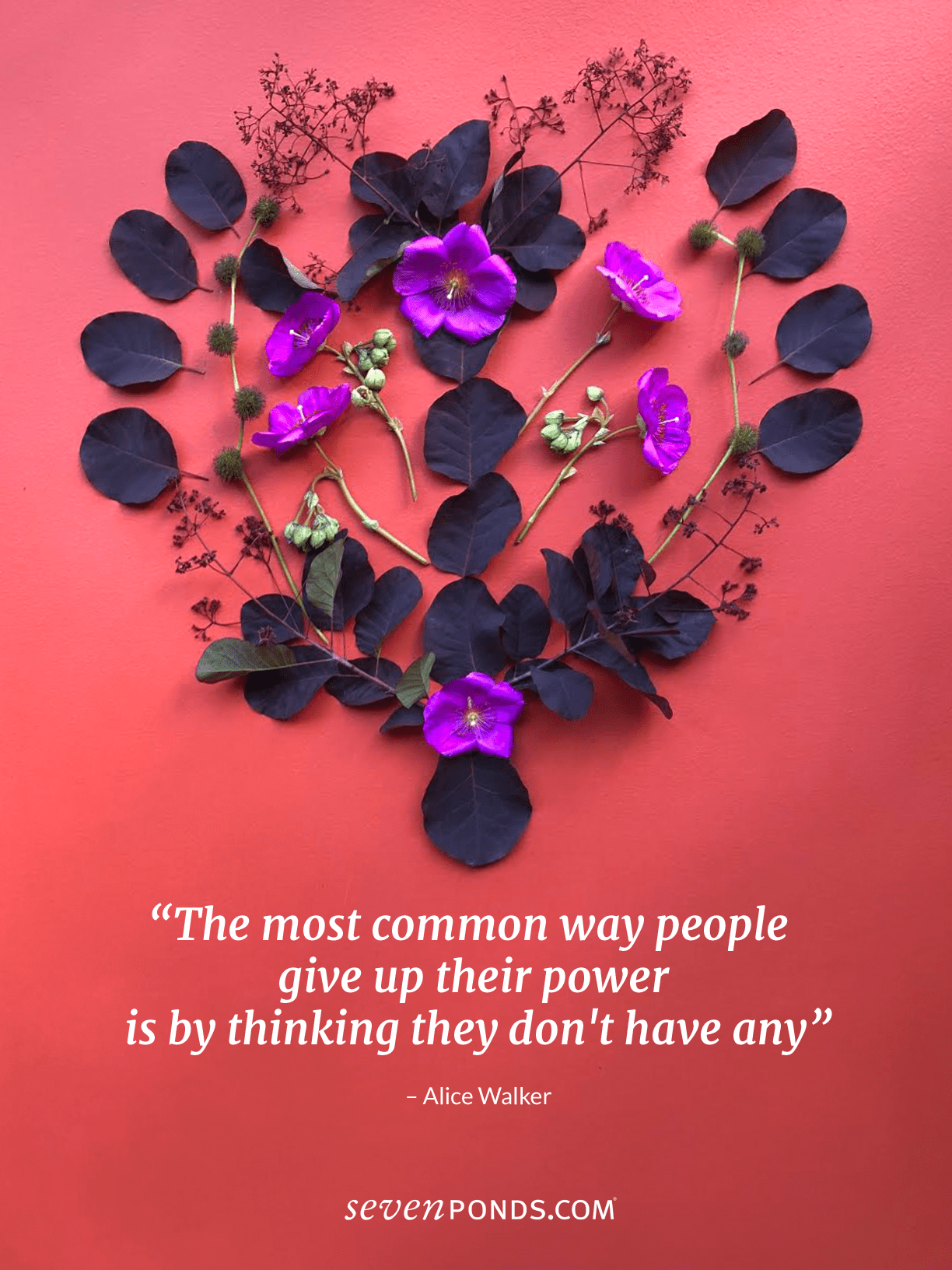 An Inspiring Quote From Alice Walker About the Power of BeliefPlus a beautiful handmade heart from SevenPonds