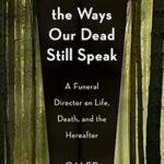 Book cover for "All The Ways Our Dead Still Speak"