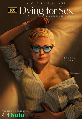 “Dying for Sex”The FX miniseries - inspired by a true story - is raw, real and more than a little raunchy